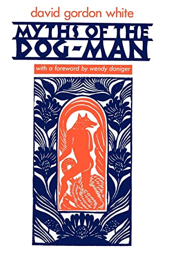 Stock image for Myths of the Dog-Man for sale by Else Fine Booksellers