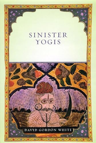 9780226895130: Sinister Yogis