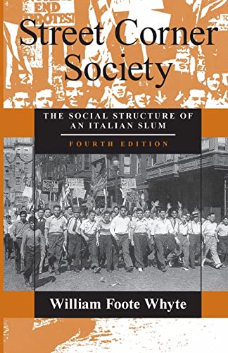 Imagen de archivo de Street Corner Society: The Social Structure of an Italian Slum a la venta por Goodwill Books
