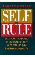 Imagen de archivo de Self-Rule : A Cultural History of American Democracy a la venta por Better World Books