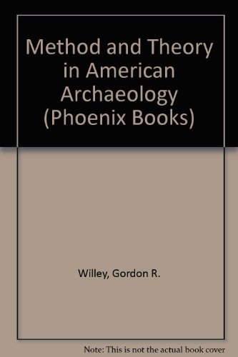 Beispielbild fr Method and Theory in American Archaeology zum Verkauf von HPB Inc.