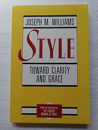 9780226899152: Style: Toward Clarity and Grace