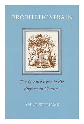 Beispielbild fr Prophetic Strain: The Greater Lyric in the Eighteenth Century zum Verkauf von Dunaway Books