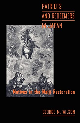 Stock image for Patriots and Redeemers in Japan: Motives in the Meiji Restoration for sale by Orion Tech