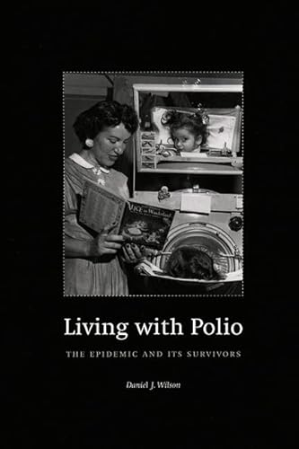 Imagen de archivo de Living with Polio: The Epidemic and Its Survivors a la venta por More Than Words