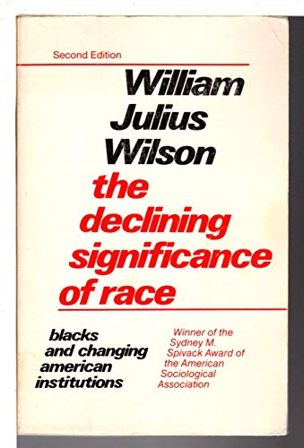 Beispielbild fr The Declining Significance of Race : Blacks and Changing American Institutions zum Verkauf von Wonder Book