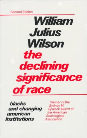 Imagen de archivo de The Declining Significance of Race : Blacks and Changing American Institutions a la venta por Wonder Book