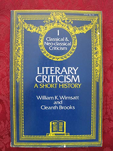 Imagen de archivo de Literary Criticism: A Short History (Classical & Neo-classical Criticism, Vol. 1) a la venta por Wonder Book