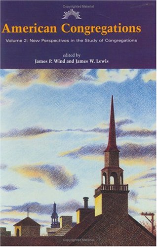Stock image for American Congregations, Volume 2 : New Perspectives in the Study of Congregations for sale by Better World Books