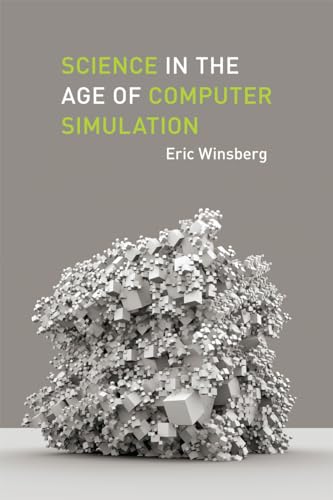 9780226902043: Science in the Age of Computer Simulation