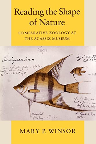 Reading the Shape of Nature: Comparative Zoology at the Agassiz Museum