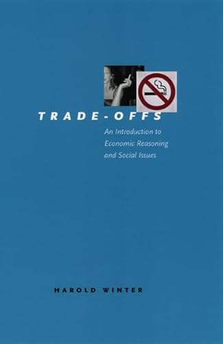 Imagen de archivo de Trade-Offs : An Introduction to Economic Reasoning and Social Issues a la venta por Better World Books