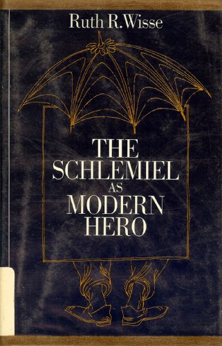 9780226903118: The Schlemiel As Modern Hero