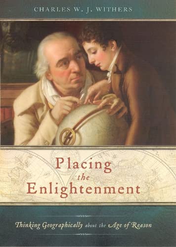 9780226904054: Placing the Enlightment: Thinking Geographically About the Age of Reason