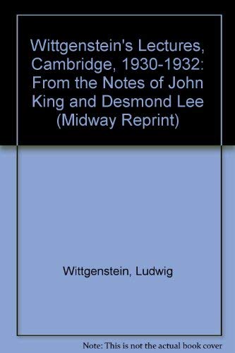 9780226904405: Wittgenstein's Lectures, Cambridge, 1930-1932: From the Notes of John King and Desmond Lee