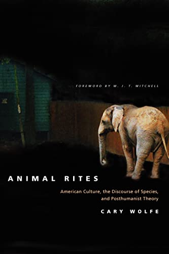 Stock image for Animal Rites: American Culture, the Discourse of Species, and Posthumanist Theory for sale by BooksRun