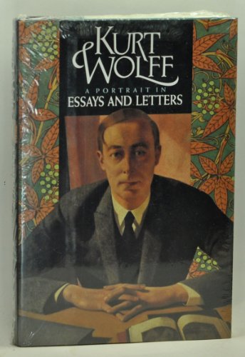 Stock image for Kurt Wolff: A Portrait in Essays and Letters for sale by Wonder Book