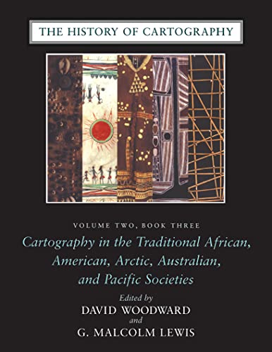 9780226907284: The History of Cartography, Volume 2, Book 3: Cartography in the Traditional African, American, Arctic, Australian, and Pacific Societies: 02