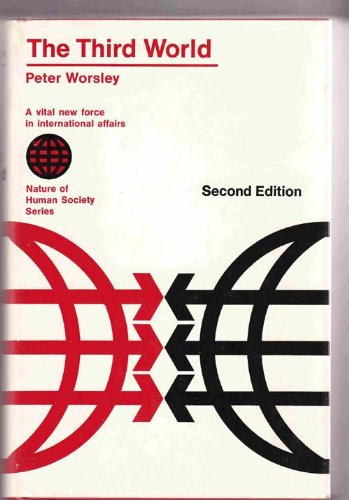 9780226907512: The Third World.: A Vital New Force in International Affairs (Nature of Human Society)