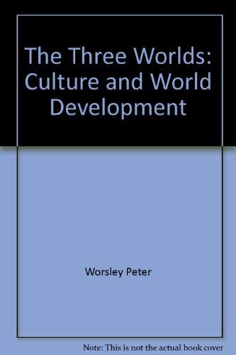 9780226907543: The Three Worlds: Culture and World Development