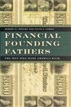 Beispielbild fr Financial Founding Fathers: The Men Who Made America Rich zum Verkauf von HPB-Ruby