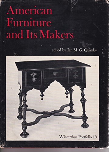 9780226921396: American Furniture and Its Makers: 013 (Winterthur Portfolio ; 13)