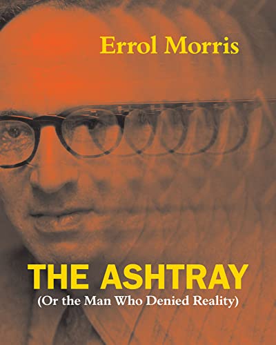 Imagen de archivo de The Ashtray: (Or the Man Who Denied Reality) a la venta por Open Books