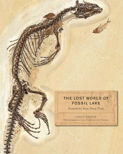 Beispielbild fr The Lost World of Fossil Lake : Snapshots from Deep Time zum Verkauf von Manchester By The Book