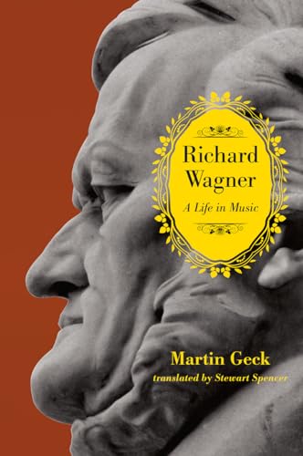Imagen de archivo de Richard Wagner: A Life in Music a la venta por Housing Works Online Bookstore
