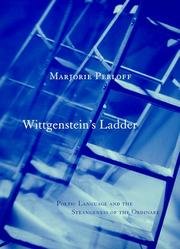 9780226924861: Wittgenstein's Ladder: Poetic Language and the Strangeness of the Ordinary