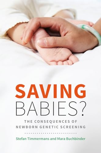 Imagen de archivo de Saving Babies?: The Consequences of Newborn Genetic Screening (Fieldwork Encounters and Discoveries) a la venta por The Maryland Book Bank