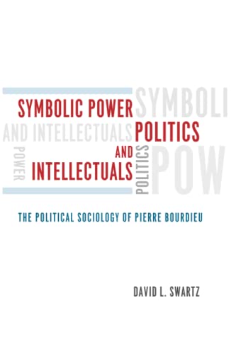 Beispielbild fr Symbolic Power, Politics, and Intellectuals zum Verkauf von Blackwell's