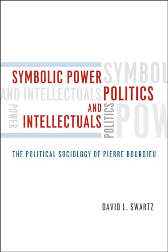 Imagen de archivo de Symbolic Power, Politics, and Intellectuals a la venta por Blackwell's