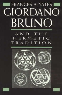 Beispielbild fr Giordano Bruno and the Hermetic tradition zum Verkauf von Midtown Scholar Bookstore
