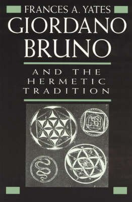 9780226950037: Giordano Bruno and the Hermetic tradition