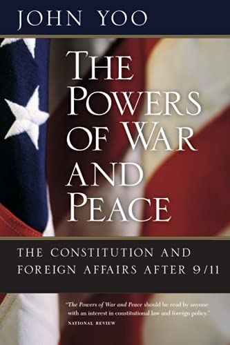 Imagen de archivo de The Powers of War and Peace : The Constitution and Foreign Affairs After 9/11 a la venta por Better World Books