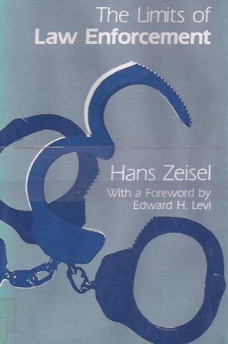 Limits of Law Enforcement (9780226979014) by Zeisel, Hans