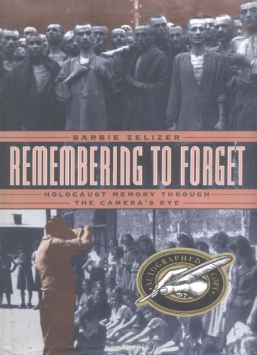 Beispielbild fr Remembering to Forget : Holocaust Memory Through the Camera's Eye zum Verkauf von Better World Books