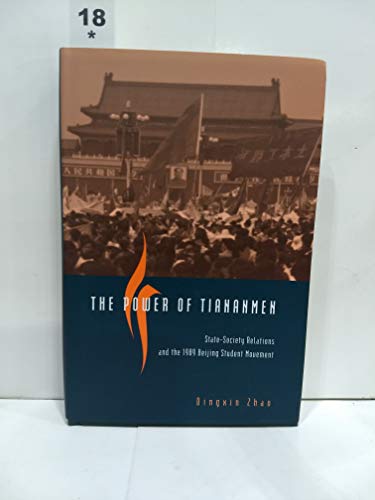 9780226982601: The Power of Tiananmen – State–Society & the 1989 Beijing Student Movement: State-Society Relations and the 1989 Beijing Student Movement