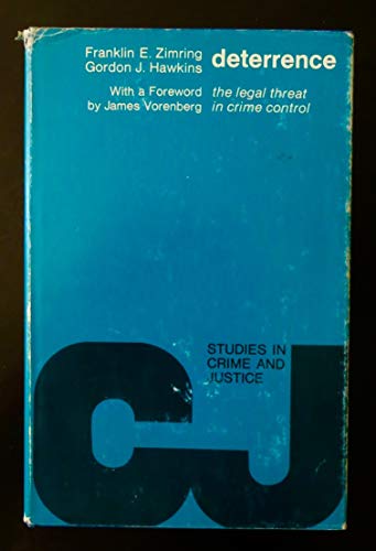 Imagen de archivo de Deterrence : The Legal Threat in Crime Control a la venta por Better World Books: West