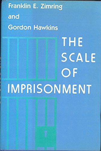 Imagen de archivo de The Scale of Imprisonment a la venta por Better World Books: West