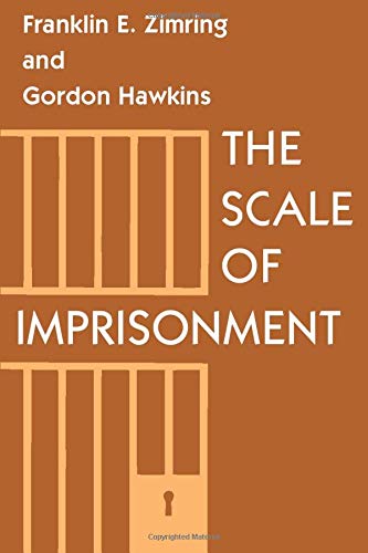 9780226983547: The Scale of Imprisonment (Studies in Crime and Justice)