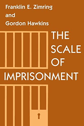 Imagen de archivo de The Scale of Imprisonment (Studies in Crime and Justice) a la venta por More Than Words