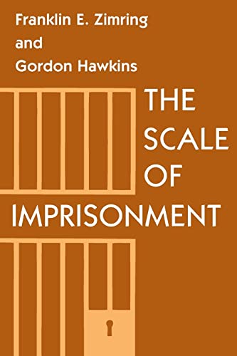 Stock image for The Scale of Imprisonment (Studies in Crime and Justice) for sale by Bahamut Media