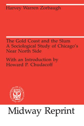 9780226989457: The Gold Coast and the Slum: A Sociological Study of Chicago's Near North Side