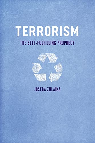 Beispielbild fr Terrorism: The Self-Fulfilling Prophecy zum Verkauf von Hilltop Book Shop