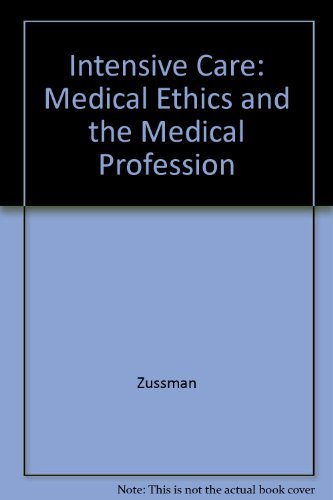 Beispielbild fr Intensive Care : Medical Ethics and the Medical Profession zum Verkauf von Better World Books