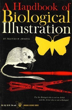 Handbook of Biological Illustration (9780226996998) by Zweifel, Frances W.