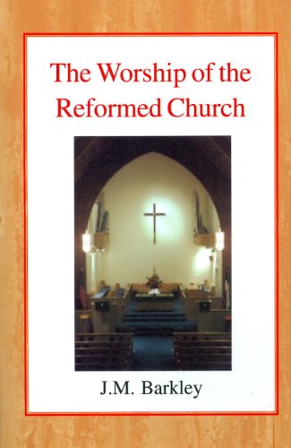 Stock image for The Worship of the Reformed Church for sale by THE SAINT BOOKSTORE