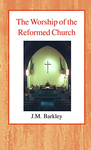 9780227170366: The Worship of the Reformed Church (Library of Theological Translations)